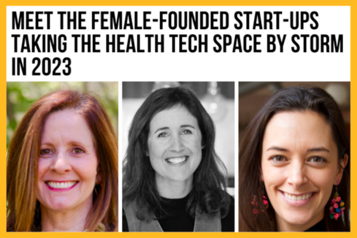 Meet-the-Female-Founded-Start-Ups-Taking-the-Health-Tech-Space-By-Storm-In-2023-png